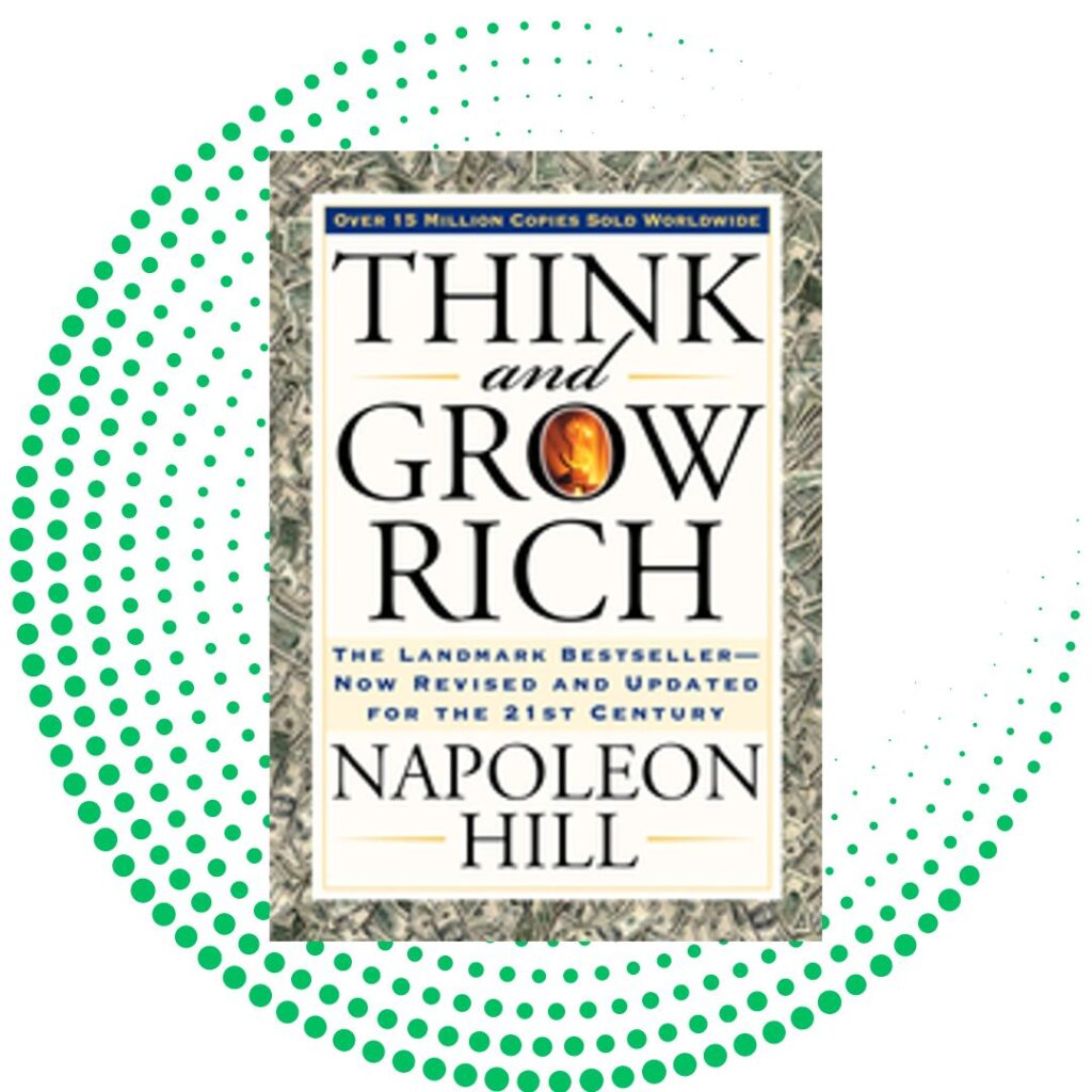 A Journey through ‘Think and Grow Rich’ by Napoleon Hill​